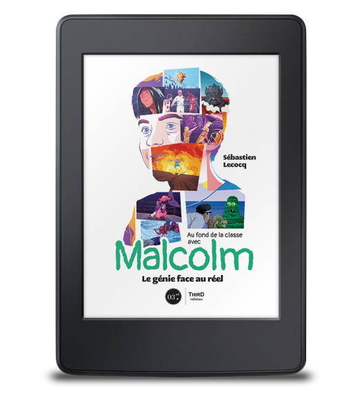 Au fond de la classe avec Malcolm. Le génie face au réel - ebook