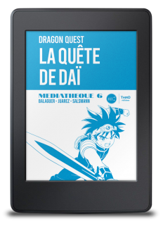 Médiathèque n°6 : Dragon Quest. La quête de Daï - ebook