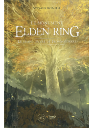 Le Monument Elden Ring. Le grand œuvre de FromSoftware