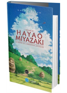 L'œuvre de Hayao Miyazaki. Le maître de l'animation japonaise - First Print