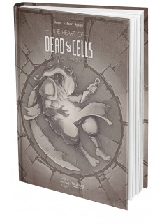 The Heart Of Dead Cells. A visual making-of - First Print