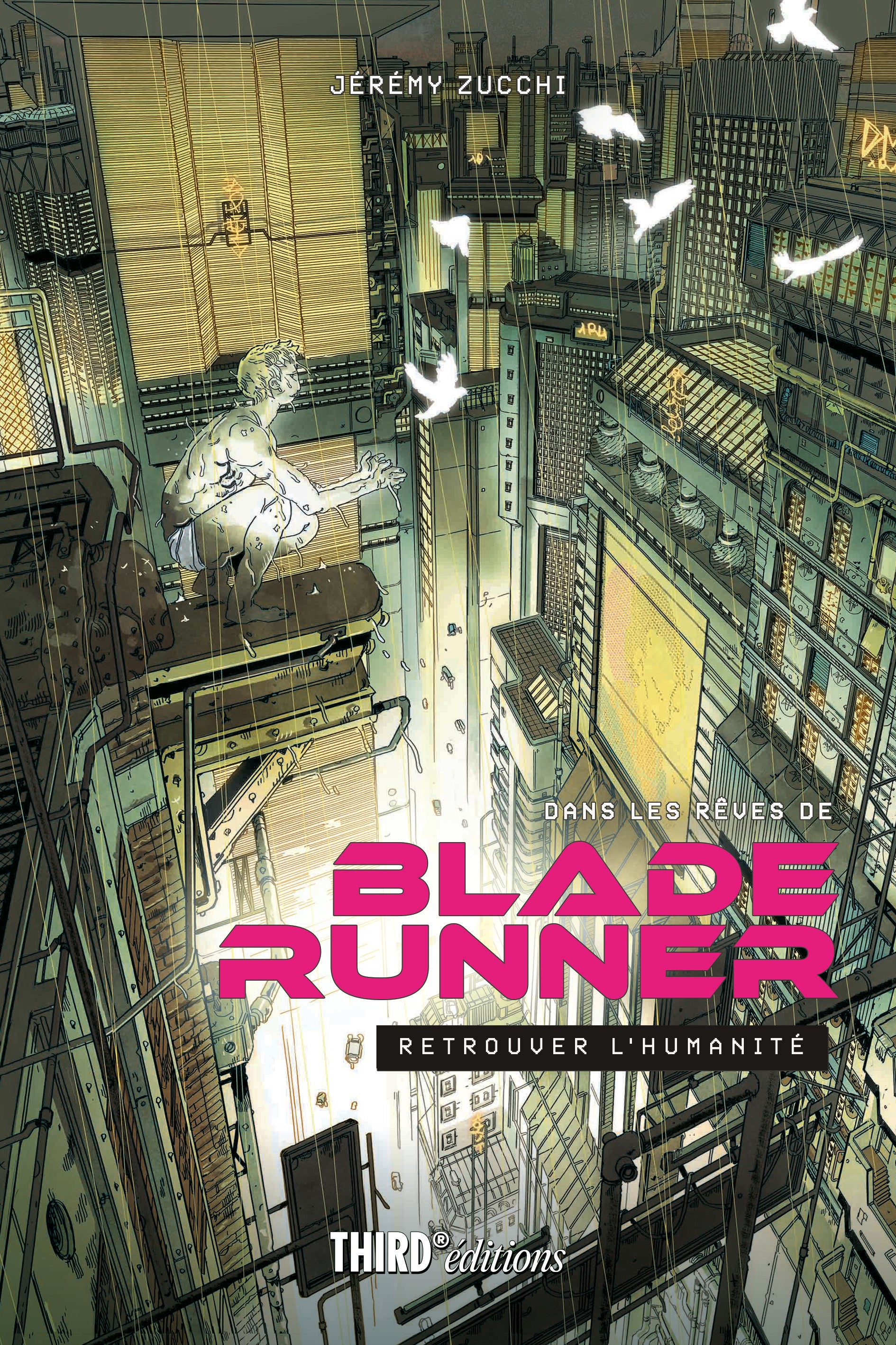 Dans les rêves de Blade Runner. Retrouver l'humanité