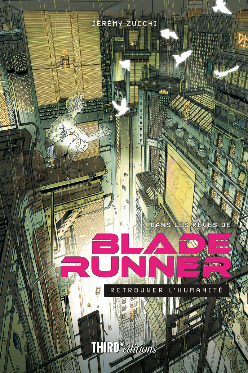 Dans les rêves de Blade Runner. Retrouver l'humanité