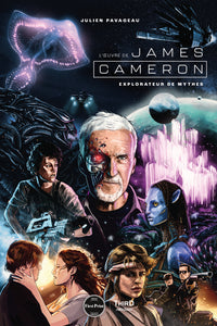 L'Œuvre de James Cameron. Explorateur de mythes