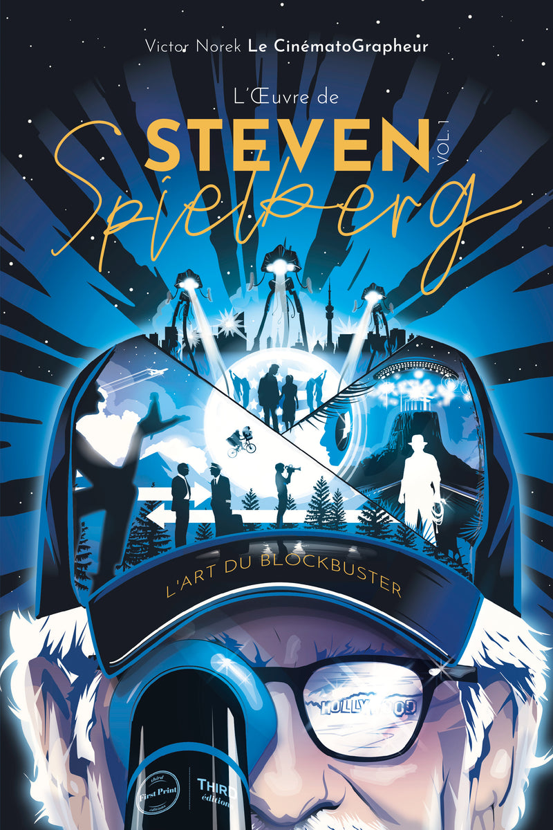 L'Œuvre de Steven Spielberg - Volume 1. L'art du blockbuster