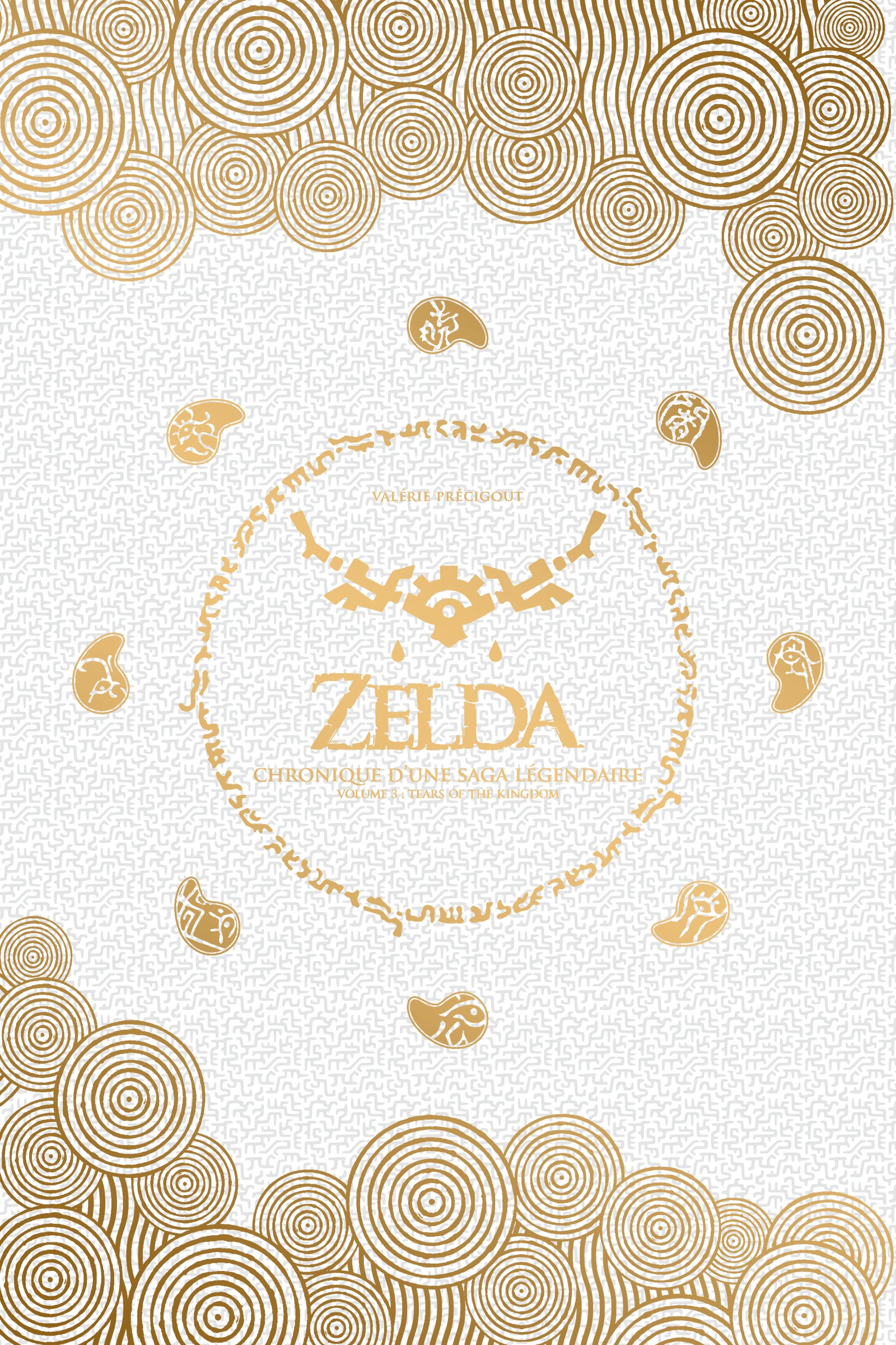 Zelda : Chronique d'une saga légendaire - Volume 3. Tears of the Kingdom