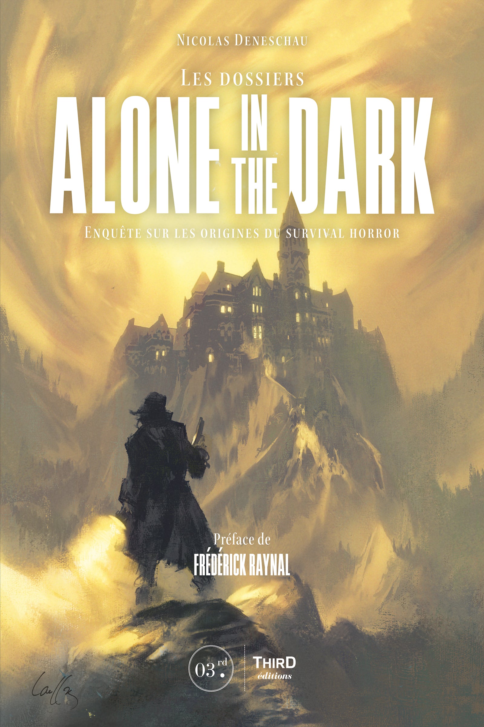 Les dossiers Alone in the Dark. Enquête sur les origines du survival horror
