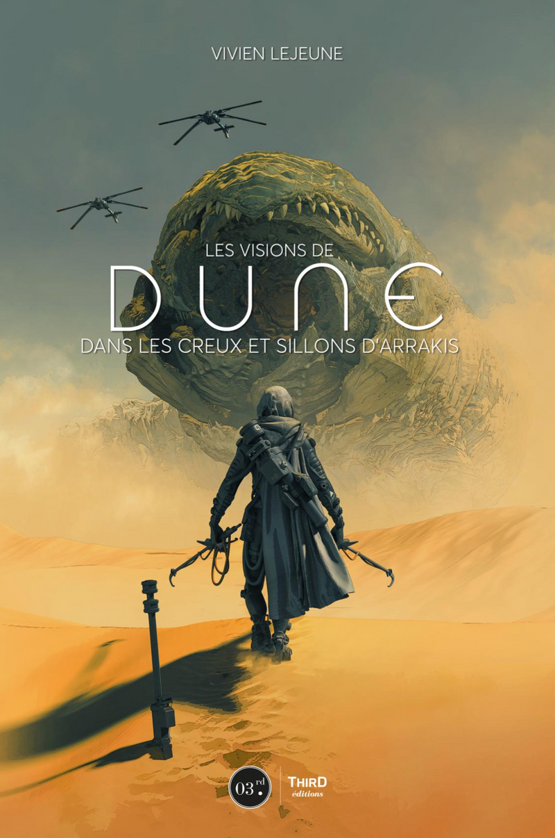 Les Visions de Dune. Dans les creux et sillons d'Arrakis