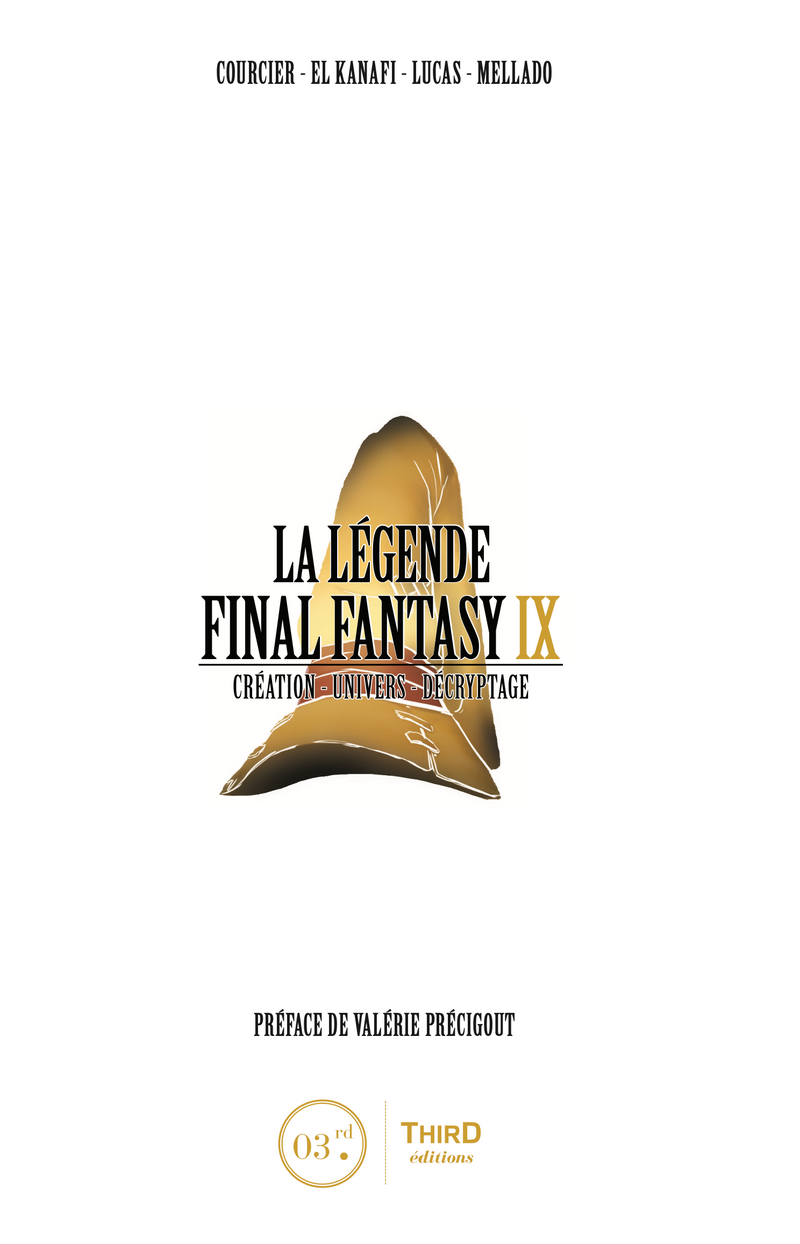 La Légende Final Fantasy IX. Création, univers et décryptage
