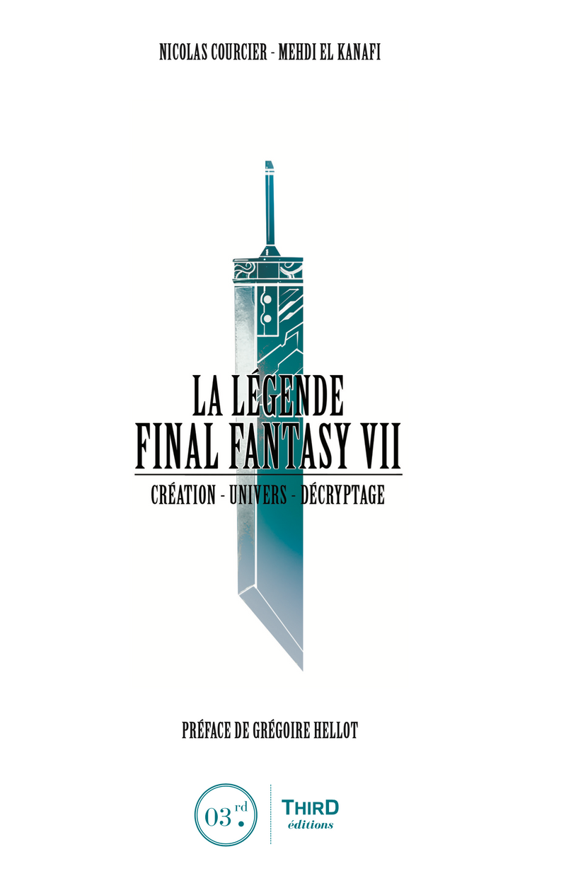 La Légende Final Fantasy VII. Création, univers et décryptage