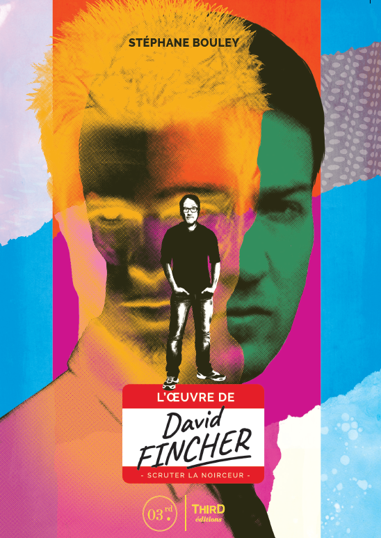 L'Œuvre de David Fincher. Scruter la noirceur