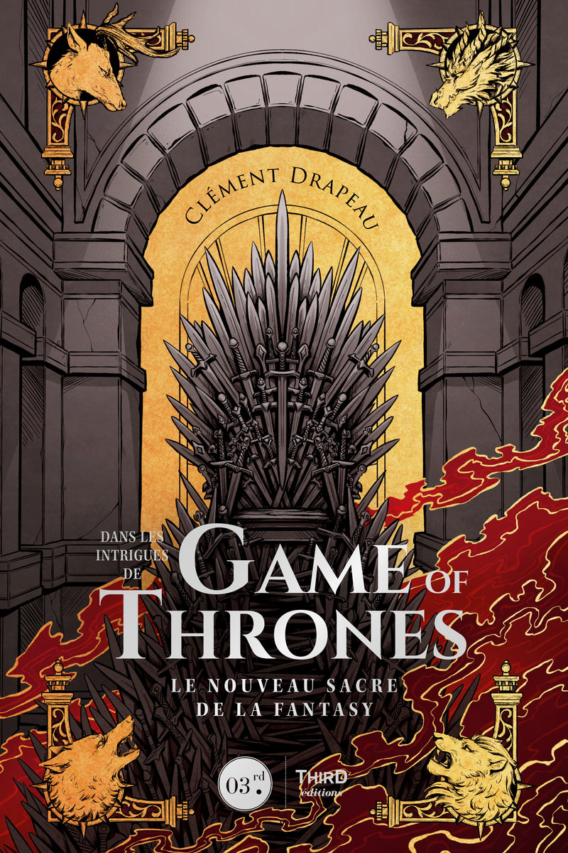 Dans les intrigues de Game of Thrones. Le nouveau sacre de la fantasy