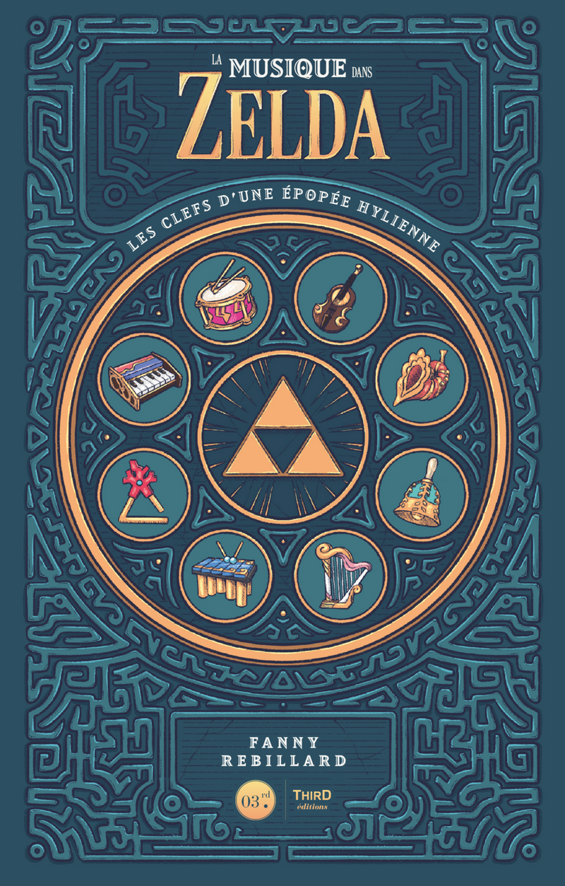 La Musique dans Zelda. Les clefs d’une épopée hylienne
