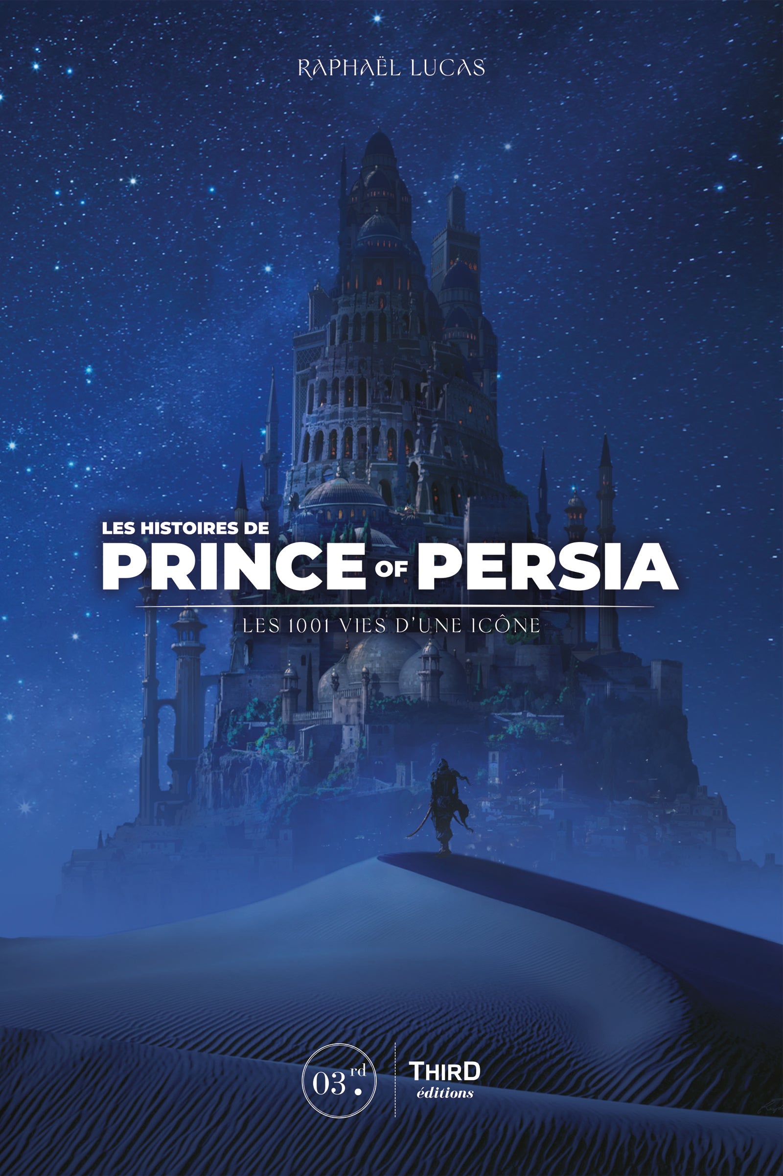 Les Histoires de Prince of Persia. Les 1001 vies d’une icône