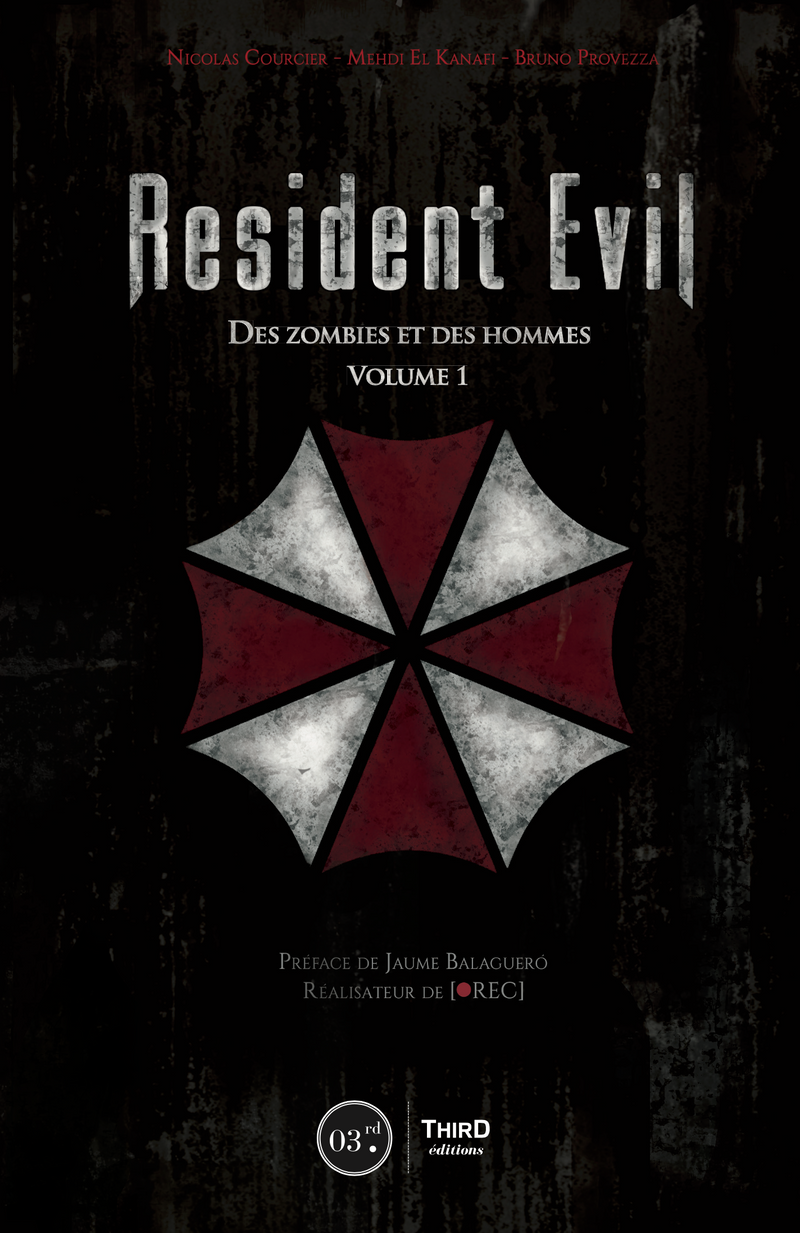 Resident Evil : Des zombies et des hommes - Volume 1. De Resident Evil 1 à Resident Evil 6