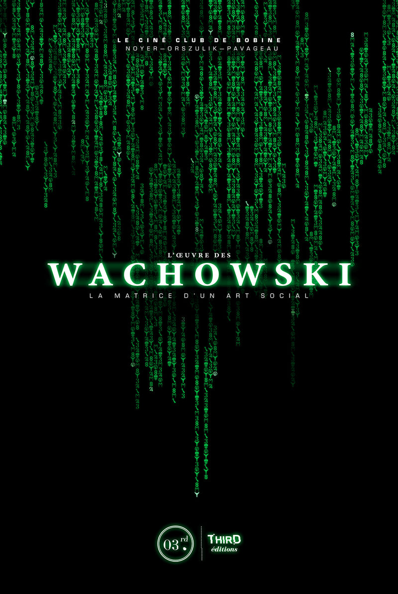 L'Œuvre des Wachowski. La matrice d'un art social