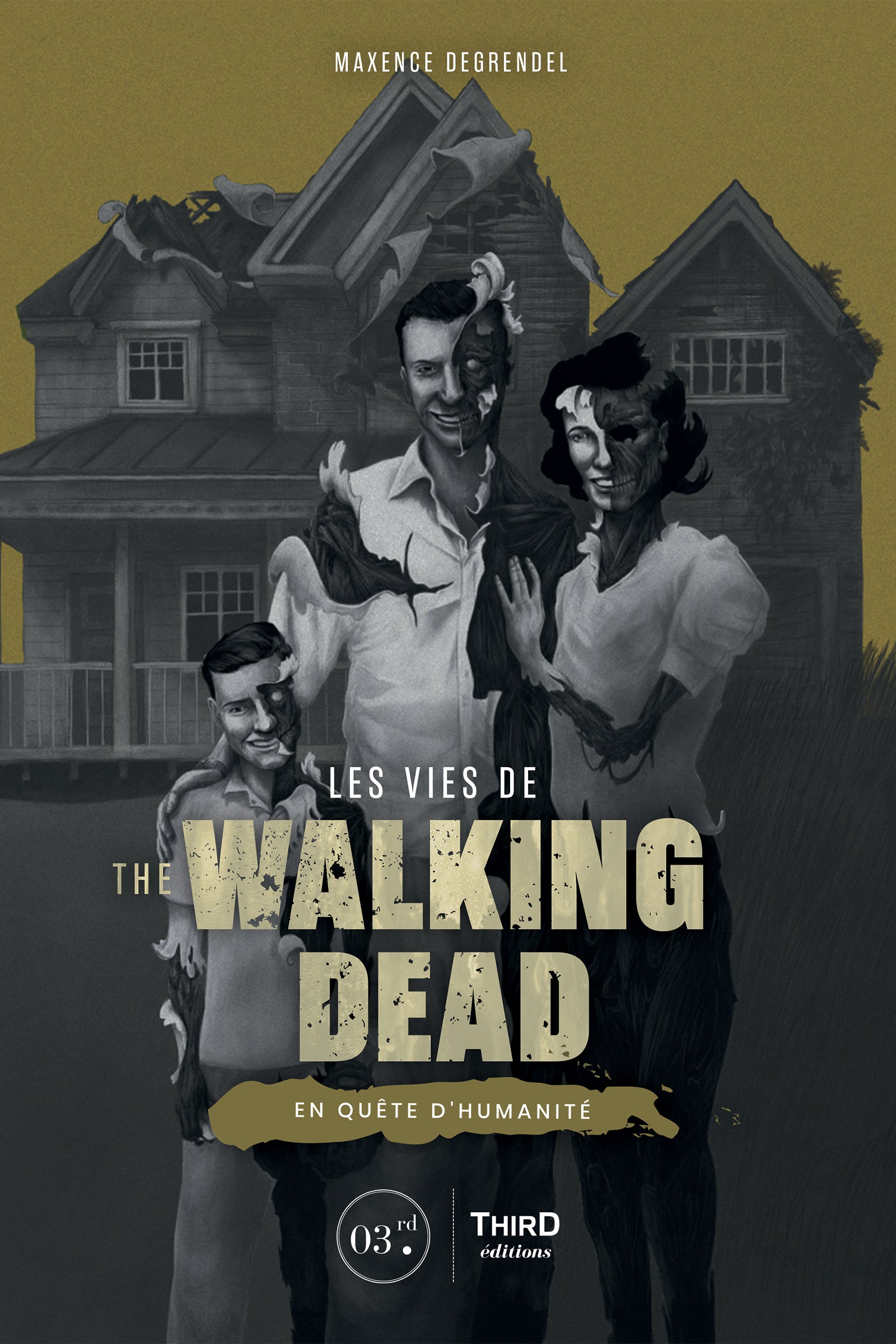 Les vies de The Walking Dead. En quête d’humanité