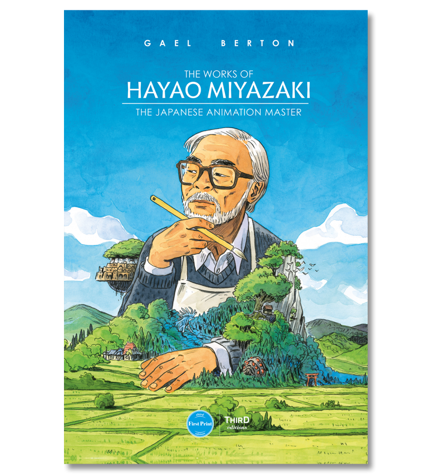 The Works of Hayao Miyazaki. The Japanese Animation Master - First Print -  Third Editions