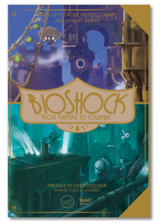 BioShock: From Rapture to Columbia